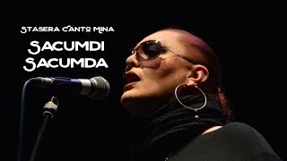 Stasera Canto Mina @ Teatro Archivolto - Sacumdì Sacumdà