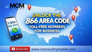 Unlock the Value of 866 Area Code Toll-Free Numbers for Your Business | My Country Mobile