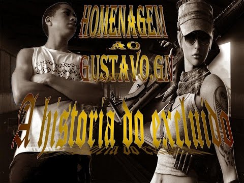 A HISTORIA DO EXCLUIDO (HOMENAGEM AO GN)