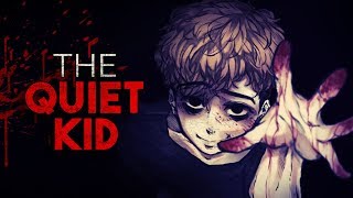 "The Quiet Kid" Creepypasta