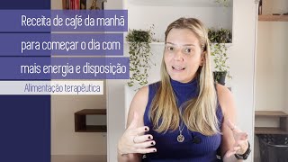 RECEITA DE CAFÉ DA MANHÃ PARA COMEÇAR O DIA COM MAIS ENERGIA E DISPOSIÇÃO