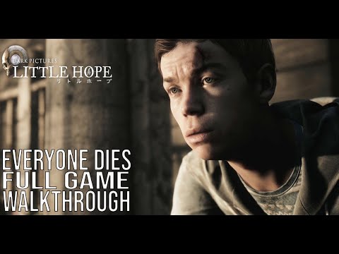 THE DARK PICTURES ANTHOLOGY LITTLE HOPE Full Game Walkthrough No Commentary (Everyone Dies)