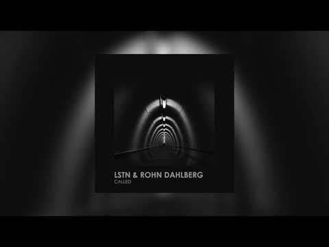 Lstn & Rohn Dahlberg - Called