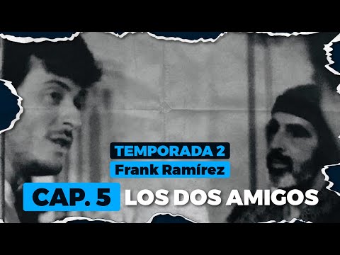 T.2. E.5. FRANK RAMIREZ.  LOS DOS AMIGOS.