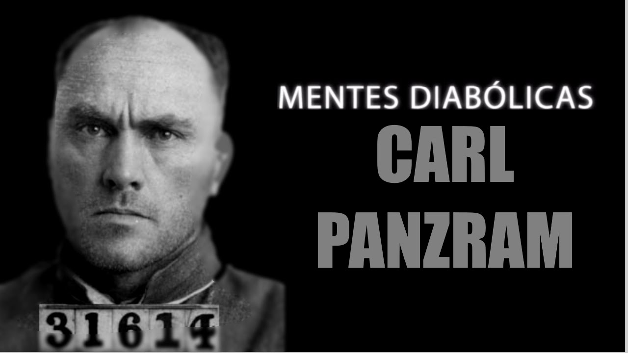 CARL PANZRAM | Mentes Diabólicas