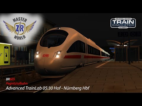 Advanced TrainLab 05:30 Hof - Nürnberg Hbf - Pegnitztalbahn - BR605 - Train Simulator Classic