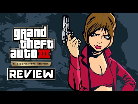Grand Theft Auto III - The Definitive Edition: Review in 2026
