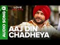 Aaj Din Chadheya - Full Audio Song | Love Aaj Kal | Saif Ali Khan, Giselli M | Rahat Fateh Ali Khan