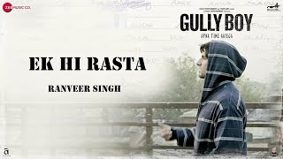 Ek Hi Rasta | Ranveer Singh | Alia Bhatt