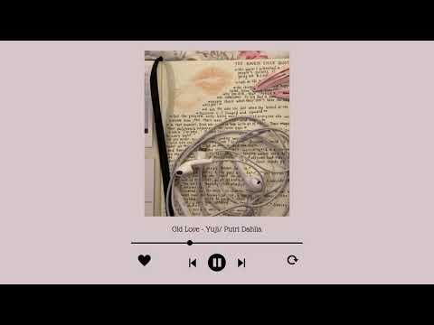 [1 HOUR LOOP]  Old Love by Yuji / Putri Dahlia
