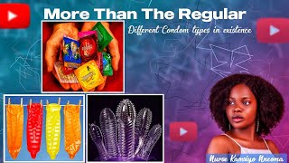 Different Types Of Condoms You Don't Know || For Maximum Safety & Pleasure || Nurse Kamsiyo Nneoma.
