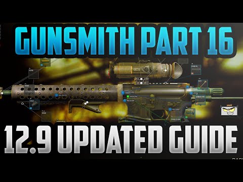 GUNSMITH PART 16 NEW 12.9 GUIDE - Escape From Tarkov 12.9 Task Guide - Mechanic Task 12.9