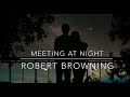 “Meeting At Night” | Robert Browning | #love #romance #rendezvous #lover #beloved