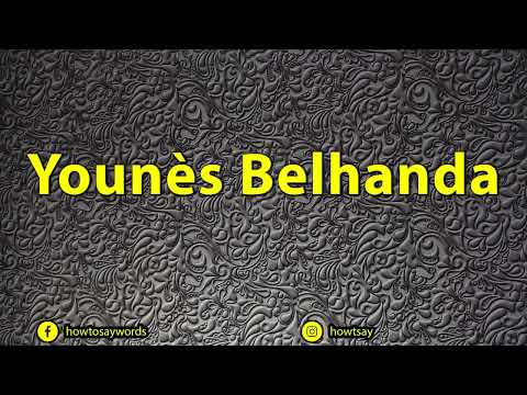 How To Pronounce Younes Belhanda