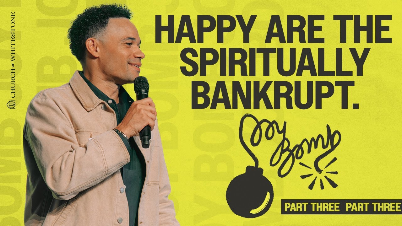 Joy Bomb | Happy Are the Spiritually Bankrupt (Week 3) | Tauren Wells | Church of Whitestone