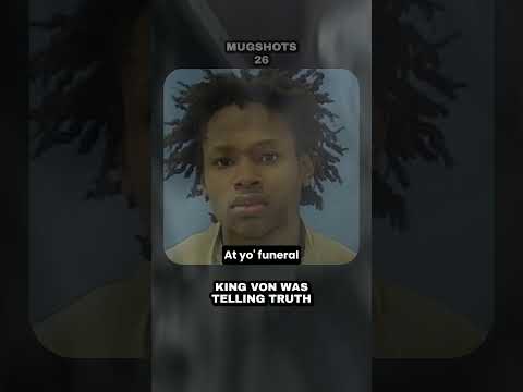 King Von Was Telling The Truth