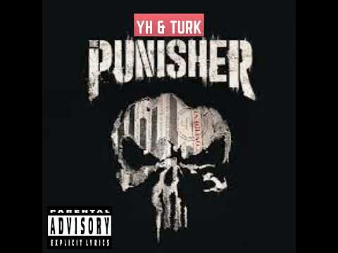 YH - The Punisher ft Turk
