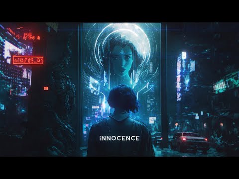 Innocence - A TRULY EPIC Cyberpunk Ambient Journey - Music Inspired By Ghost In The Shell