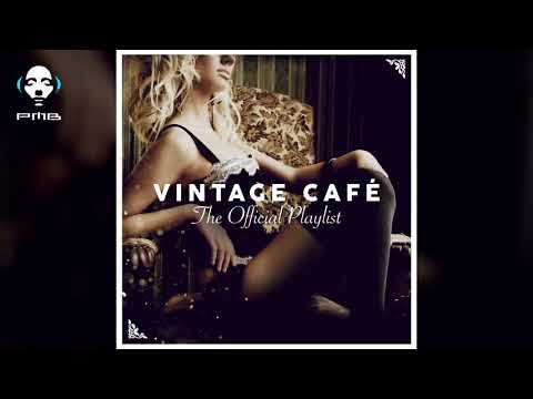 Vintage Café - Official Playlist - Cool Music