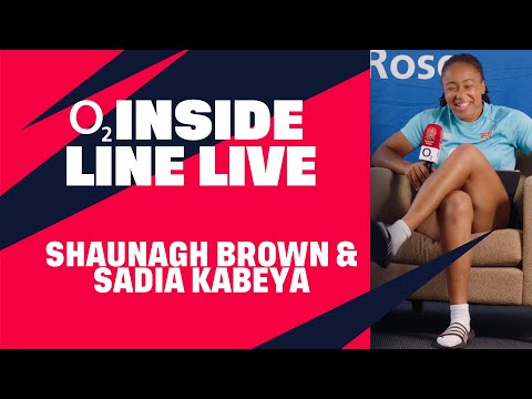 O2 Inside Line Live | Shaunagh Brown & Sadia Kabeya
