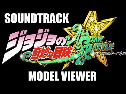 JoJo's Bizarre Adventure ASB Soundtrack - Model Viewer