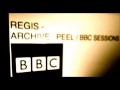 Regis | Peel Session - Maida Vale Studio (1998-10-08)