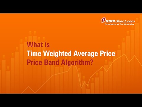 TRADING STRATEGIES | What Is TWAP Price Band ICICI Direct
