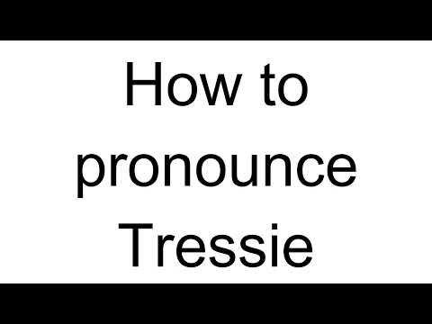 How to Pronounce Tressie (English)