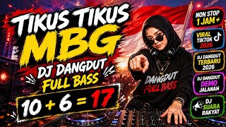 Download lagu TIKUS TIKUS MBG‼️ DJ 10   6 = 17 ‼️ DJ DANGDUT VIRAL‼️ FULL BASS NONSTOP 1 JAM ‼️ mp3