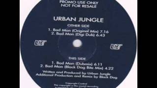 Urban Jungle - Bad Man (Black Dog Bite Mix) 1992