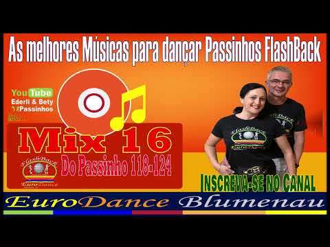 FlashBack Passinhos - Mix 16 Do Passinho 118-124 As melhores Músicas para dançar Passinhos FlashBack