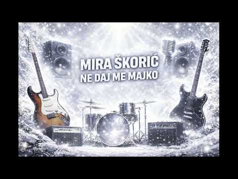 Mira Škorić - Ne daj me majko (Rock Cover)