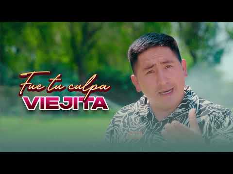 Fue tu culpa viejita - Padrillos Del Perú