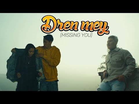 DREN MEY (MISSING YOU) | BHUCHUNG | BHUTANESE LOVE SONG 2021