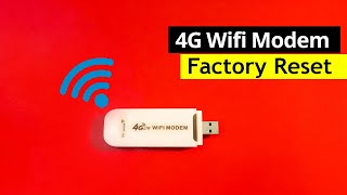 4G USB Wifi  Modem Reset, 4G Lte Wifi USB Modem Factory Reset Solution