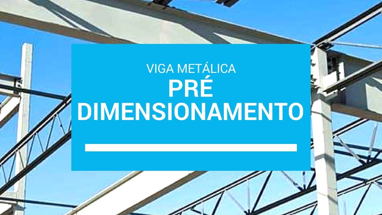 Pré-dimensionamento de Vigas Metálicas