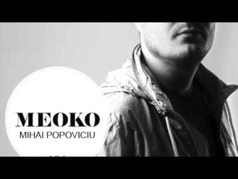 Mihai Popoviciu - Exclusive MEOKO Podcast #161
