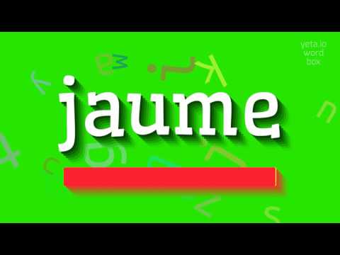 How to say "jaume"! (High Quality Voices)