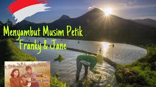 Download lagu Menyambut Musim Petik ( lirik ) Franky & Jane mp3