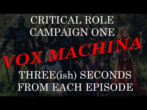 Three(ish) Seconds from Every Vox Machina episode - Critical Role (C1 Spoilers)