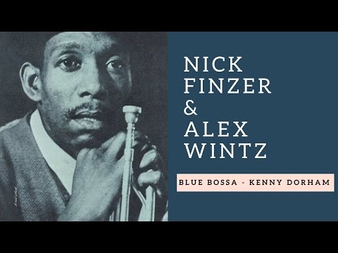 Blue Bossa (Kenny Dorham) featuring Alex Wintz (Jazz Guitar and Trombone) | #DynamicDuos Ep. 19