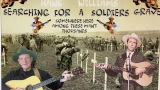 Hank Williams Cover Song  Searching for a Soldier’s Grave