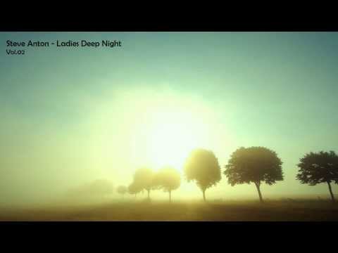 Steve Anton - Ladies Deep Night Vol.02