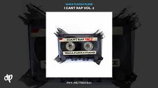 Waka Flocka Flame - You Ain&#39;t The Only One [I Cant Rap Vol. 2]
