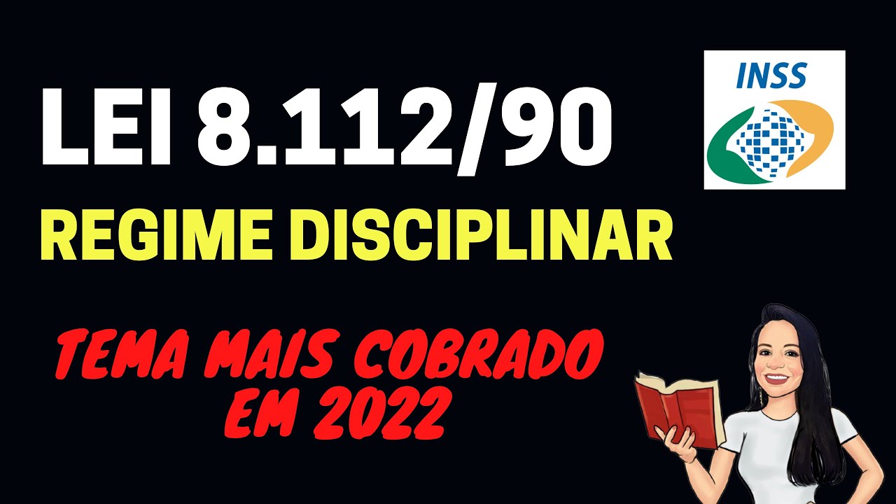 LEI 8.112/90: REGIME DISCIPLINAR | CONCURSO INSS 2022 | Lei 8112/90 | Direito Administrativo