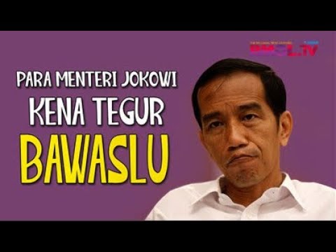 Para Menteri Jokowi Kena Tegur Bawaslu