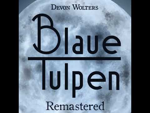 Blaue Tulpen Remastered - Devon Wolters