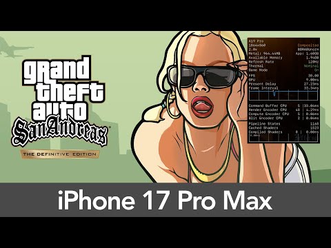 iPhone 17 Pro Max GTA: San Andreas – The Definitive Edition - Performance