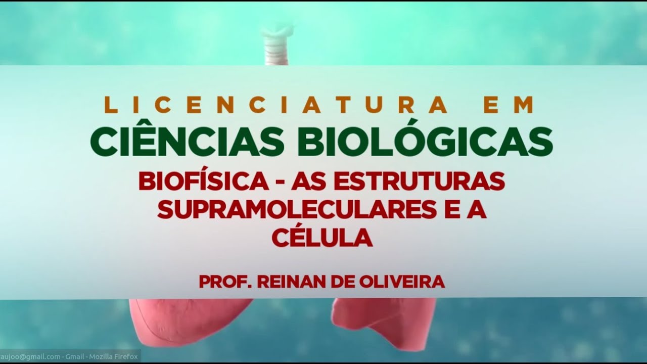 Biofísica – As Estruturas Supramoleculares e a Célula