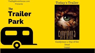 Trailer Park: Candyman 3: Day of the Dead